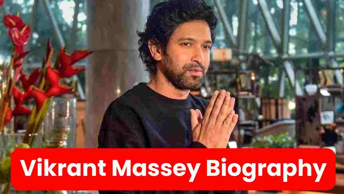 Vikrant Massey Biography